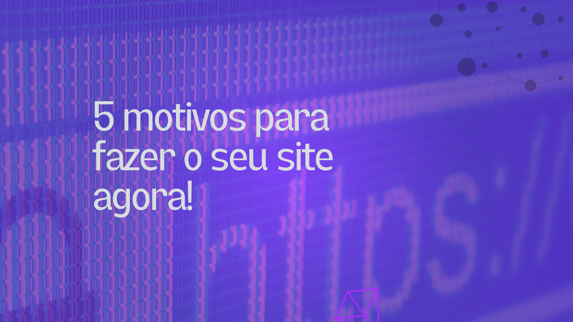 Porque sua empresa precisa de um site